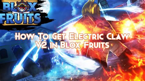 How to Get Electric Claw in Blox Fruits: A Comprehensive Guide and the Mysterious Connection to Underwater Basket Weaving